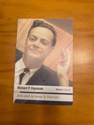 ¿Está usted de broma Sr. Feynman?: Aventuras de...