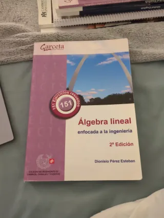 Álgebra lineal enfocada a la ingeniería. 2ª Edi...