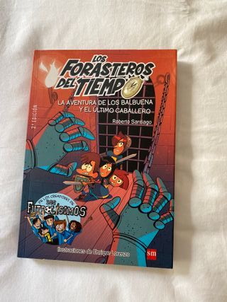 Los Forasteros del Tiempo 2: La aventura de los...
