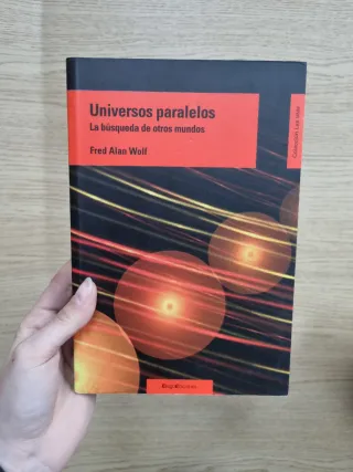 Universos Paralelos: La búsqueda de otros mundo...