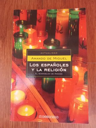 Amando De Miguel / Los españoles y la religión