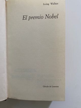 EL PREMIO NOBEL (Irving Wallace). Circulo Lectores