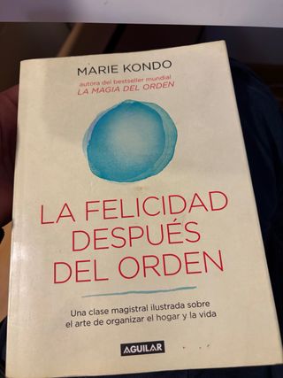 La felicidad después del orden (La magia del or...