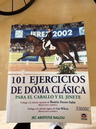 101 EJERCICIOS DE DOMA CLÁSICA PARA EL CABALLO ...
