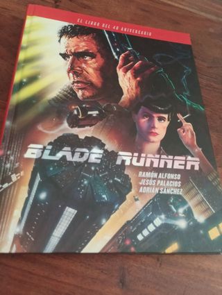 BLADE RUNNER. EL LIBRO DEL 40 ANIVERSARIO