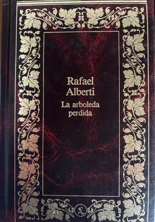Rafael Alberti La Arboleda Perdida