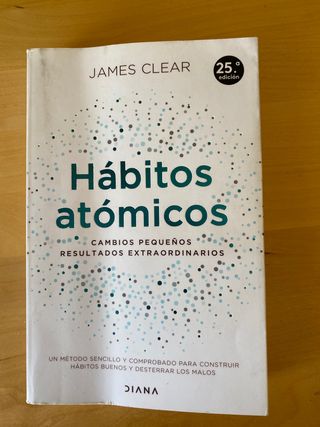 Hábitos atómicos: Cambios pequeños, resultados ...