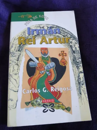 Irmán Rei Artur (Infantil E Xuvenil) (Galician ...