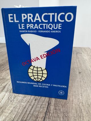 EL PRÁCTICO,Resumen mundial de cocina y pastelería