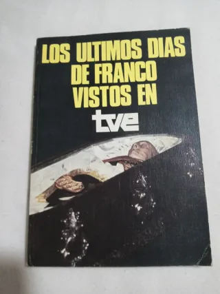 Los últimos dias de Franco vistos en TVE