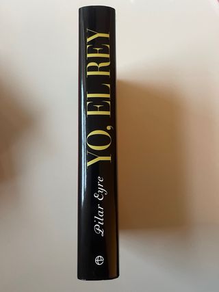 Libro Yo, el Rey de Pilar Eyre