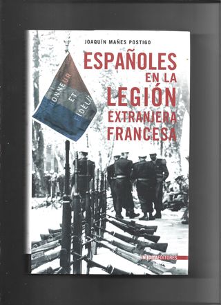 Espanoles en la Legion extranjera francesa / Sp...