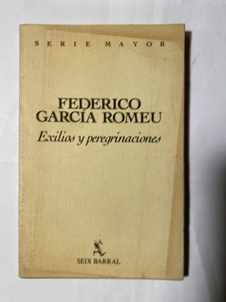 Federico García Romeu: Exilios y peregrinaciones