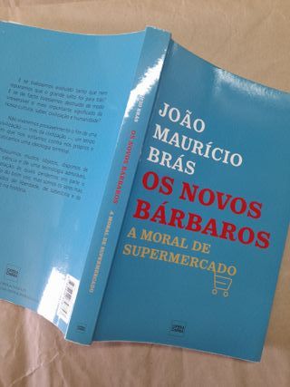 Os novos bárbaros a moral de supermercado