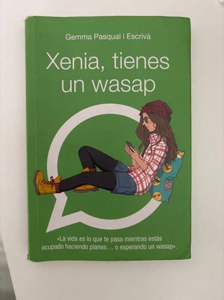 Xenia, tienes un wasap: Xenia, 1 (Spanish Edition)