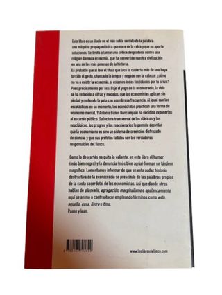 La economía no existe: Un libelo contra econocra..