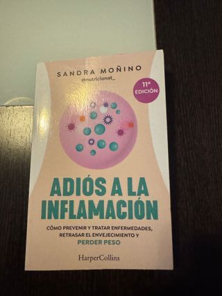 Adiós a la inflamación. Cómo prevenir enfermeda...