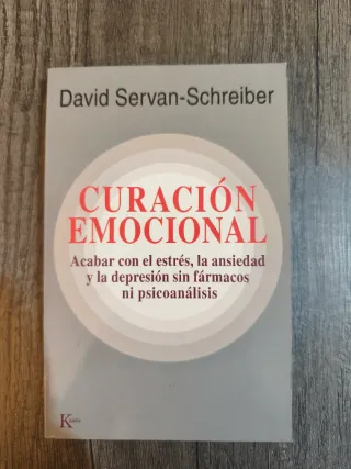 Curación emocional: Acabar con el estrés, la an...