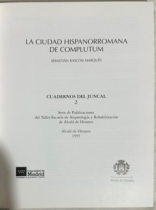 Arqueología. La Ciudad Hispanorromana de Complutum
