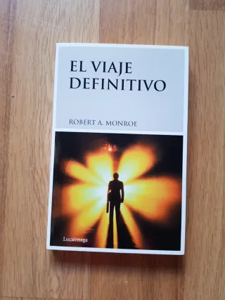 El viaje definitivo. Robert monroe