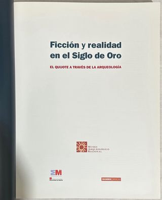 El Quijote a través de la arqueología Siglo de Oro