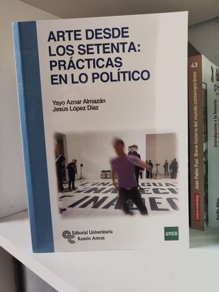 Arte desde los setenta: Prácticas en lo político
