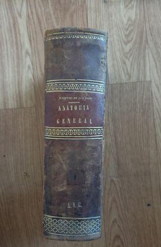 Libro Tratado de Anatomía General año 1872