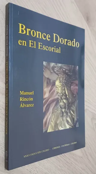 BRONCE DORADO EN EL ESCORIAL - LIBRO ARTE HISTORIA