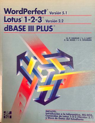 WordPerfect - Lotus 1-2-3 - dBASE III plus