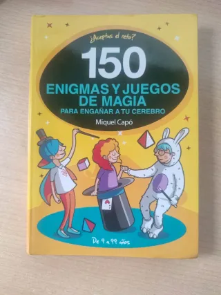 150 enigmas y juegos de magia para engañar a tu...
