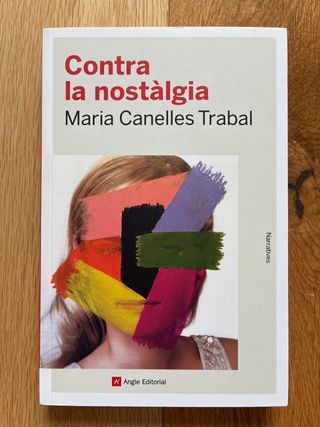 Contra la nostàlgia - Maria Canelles Trabal