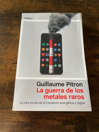 La guerra de los metales raros : la cara oculta...