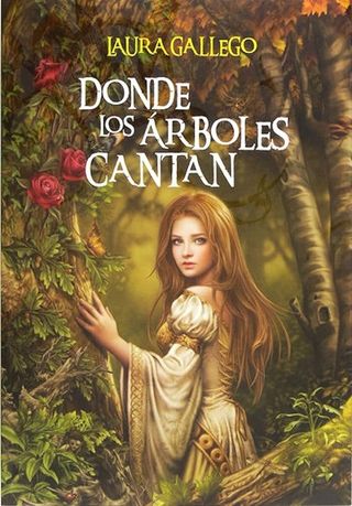 Libro Donde los árboles cantan - Laura Gallego