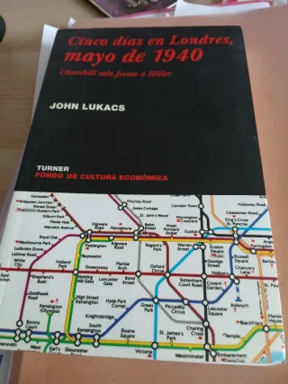 Cinco días en Londres, mayo de 1940: Churchill ...
