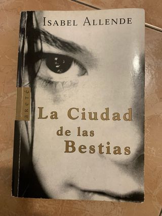 La ciudad de las bestias - Isabel Allende