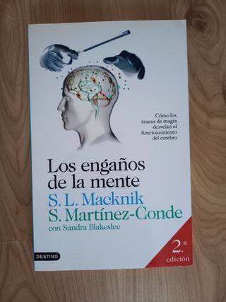 Los engaños de la mente Macknik y Martínez Conde