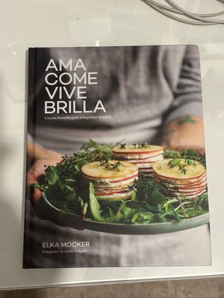 Libro de gastronomía vegana Ama, come,vive, brilla