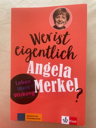 Wer ist eigentlich Angela Merkel? Leben, Werk, ...