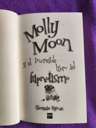 Molly Moon y El Increible Libro Del Hipnotismo
