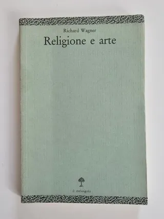 "Religione e arte" di Richard Wagner