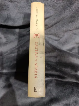 Cautiva en Arabia: La extraordinaria historia d...