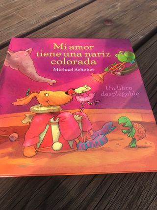 Mi amor tiene una nariz colorada un libro despl...
