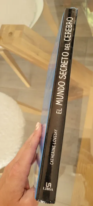 El Mundo Secreto del Cerebro: Qué Hace, Cómo Fun..