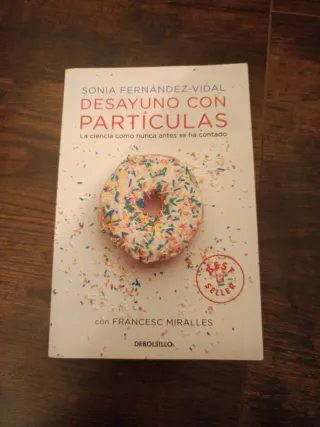 Desayuno con partículas: La ciencia como nunca ...