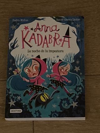 Anna Kadabra 15. La noche de la impostora