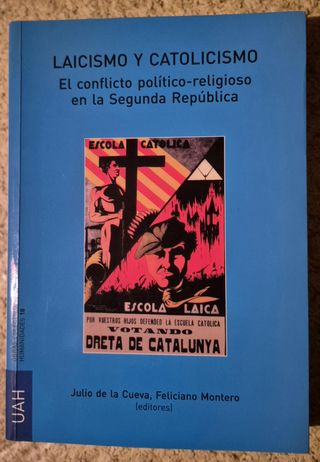 Laicismo y Catolicismo. El conflicto político-r...