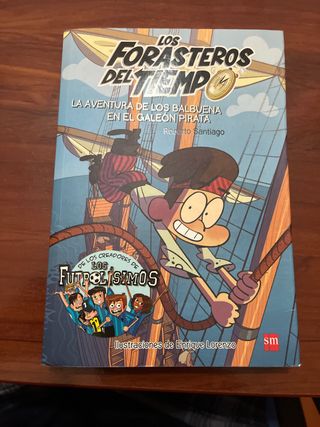 Los Forasteros del Tiempo 4: La aventura de los...