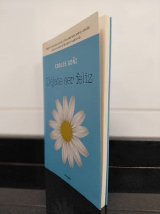 Déjate ser feliz. Carlos Goñi Zubieta