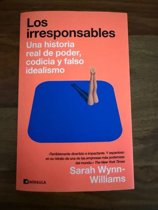 Los irresponsables: Una historia de poder, codi...