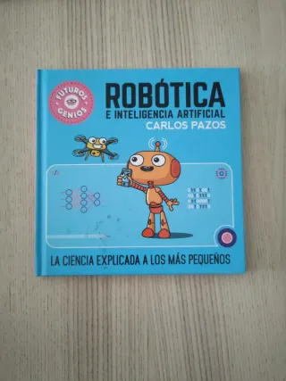 Robótica e inteligencia artificial: La ciencia ...